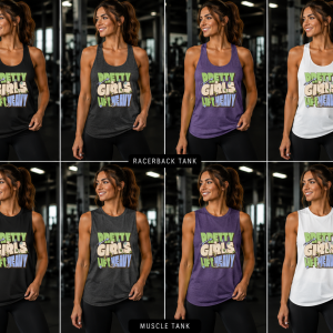 PRETTY GIRLS LIFT HEAVY™